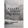 What We Brought Across the River: Memoir of a Lao-American