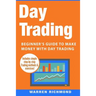Day Trading: Beginner's Guide to Make Money with Day Trading