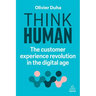 Think Human: The Customer Experience Revolution in the Digital Age