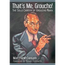 That's Me, Groucho!: The Solo Career of Groucho Marx