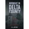 Midnight in Delta County