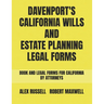 Davenport's California Wills And Estate Planning Legal Forms