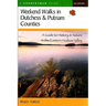 Weekend Walks in Dutchess and Putnam Counties: A Guide to History & Nature in the Eastern Hudson Valley (Revised)