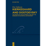 Kierkegaard and Dostoevsky: The Search of the Authentic Life and the Problem of Existential Entrapment