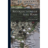 Recollections of Full Years