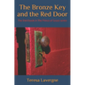 The Bronze Key and the Red Door: The third book in The Prince of Grace series