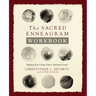 The Sacred Enneagram Workbook: Mapping Your Unique Path to Spiritual Growth