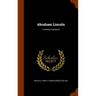 Abraham Lincoln: A History Volume 8