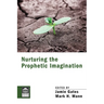 Nurturing the Prophetic Imagination
