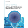 The New Challenges of the Cell Therapy and Potential of Regenerative Medicine: Toward The Future