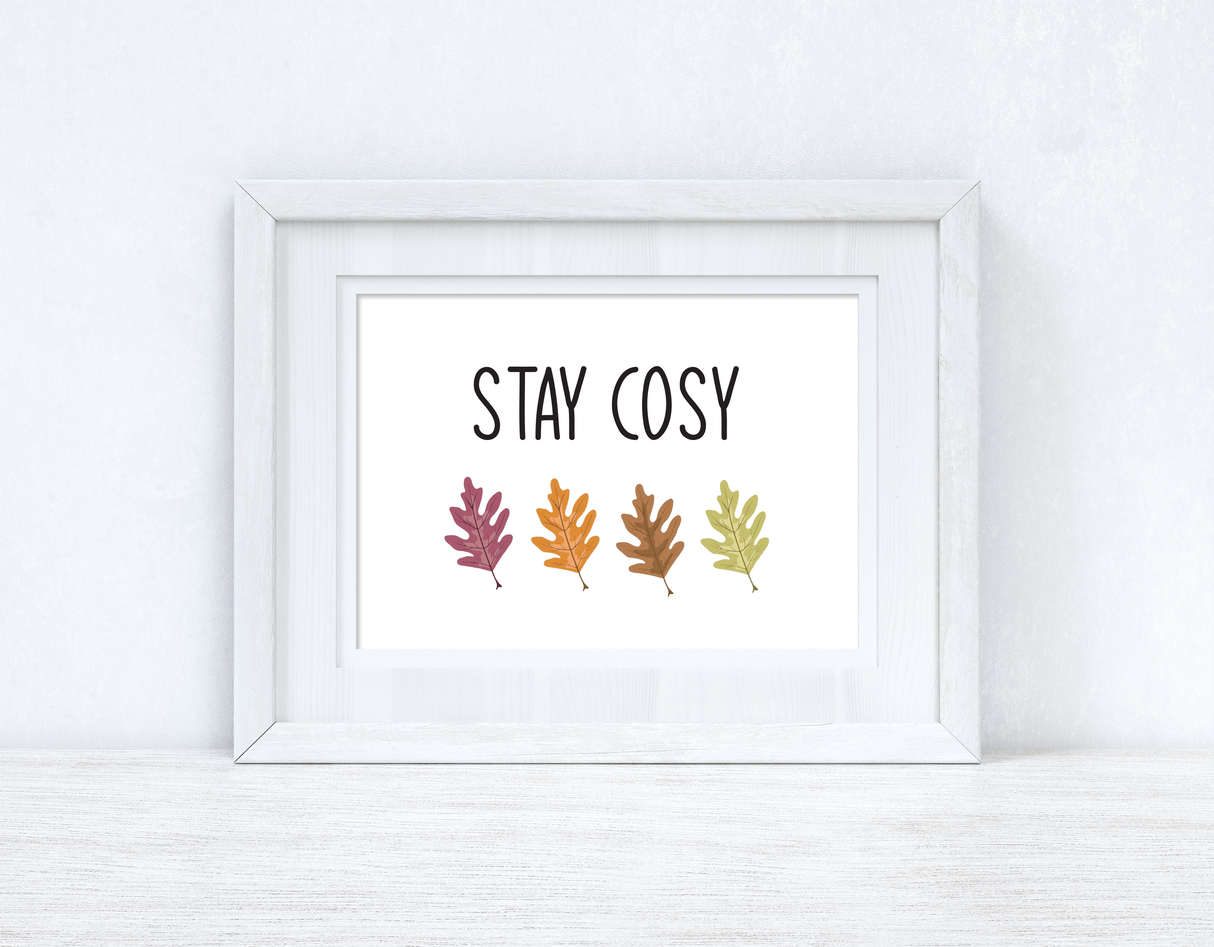 Stay Cosy Leaves Autumn Seasonal Wall Home Decor Print by WinsterCreations™ Official Store