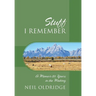 Stuff I Remember: A Memoir 80 Years in the Making