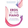 Eros at the Piano: The Life-Energy of Classical Music