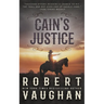 Cain's Justice: A Classic Western Adventure