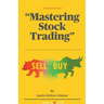 The Easy Route: Mastering Stock Trading