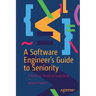 A Software Engineer's Guide to Seniority: A Guide to Technical Leadership