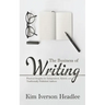The Business of Writing: Practical Insights for Independent, Hybrid, and Traditionally Published Authors