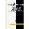 The 2-Minute Bullet Journal: Unlock Peak Daily Productivity, Eliminate Procrastination, and Feel More Grateful