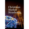 Christmas Market Strasbourg