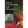 Law for K-12 Libraries and Librarians