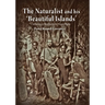 The Naturalist and his 'Beautiful Islands': Charles Morris Woodford in the Western Pacific