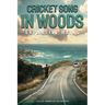 Cricket Song in Woods: Expansive Haiku