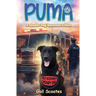 Puma: A Shelter Dog Becomes a Hero