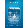 Mass: Essays on Memory, Language, & the State of Massachusetts