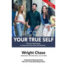 Become Your True Self: 5 Proven Techniques to Overcome Your Fear and Shyness