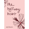The Halfway Heart