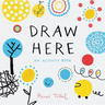Draw Here: An Activity Book (Interactive Children's Book for Preschoolers, Activity Book for Kids Ages 5-6)