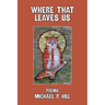 Where That Leaves Us