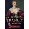 Veronica Franco in Dialogue