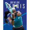 Why We Love Tennis