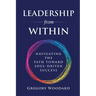 Leadership from Within: Navigating the Path Toward Soul-Driven Success