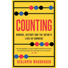 Counting: Humans, History and the Infinite Lives of Numbers