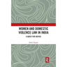 Women and Domestic Violence Law in India: A Quest for Justice