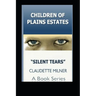 "Children of Plains Estates: Silent Tears