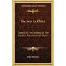 The Scot In Ulster: Sketch Of The History Of The Scottish Population Of Ulster