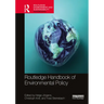 Routledge Handbook of Environmental Policy