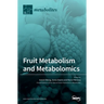 Fruit Metabolism and Metabolomics