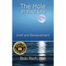 The Hole in Your Life: Grief and Bereavement