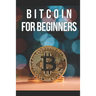 Bitcoin for Beginners: An initial approach to the world of cryptocurrency