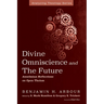 Divine Omniscience and the Future: Anselmian Reflections on Open Theism