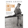 From a Limestone Ledge: Some Essays and Other Ruminations about Country Life in Texas