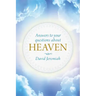 Answers to Your Questions about Heaven