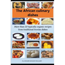 African culinary dishes (English): More than 20 typically organic recipes from traditional Ivorian dishes