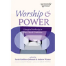 Worship and Power: Liturgical Authority in Free Church Traditions