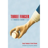 Three Finger: The Mordecai Brown Story