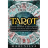 Tarot: Unlock the Power of Tarot Spreads and Learn About Psychic Tarot Card Reading, Symbolism, and Developing Your Intuition